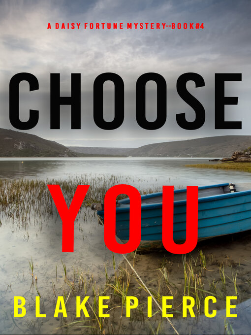 Title details for Choose You by Blake Pierce - Available